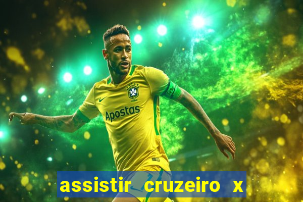 assistir cruzeiro x gremio ao vivo